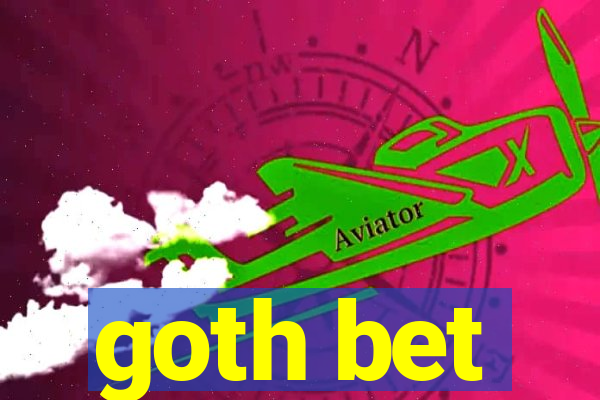 goth bet